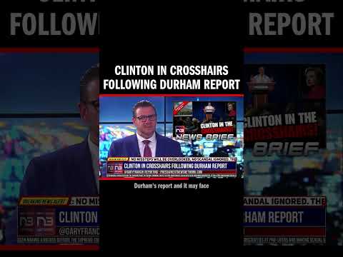 You are currently viewing Clinton in Crosshairs Following Durham Report