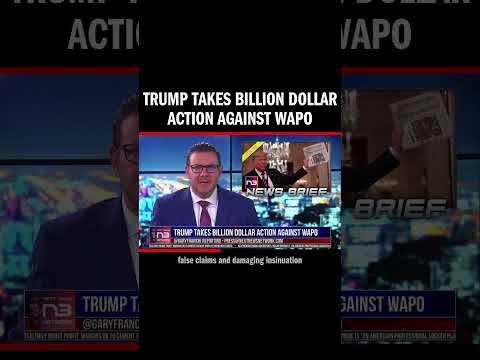 You are currently viewing Trump Takes BILLION Dollar Action Against WaPo