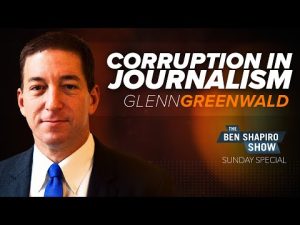 Read more about the article Glenn Greenwald | The Ben Shapiro Show Sunday Special Ep. 138