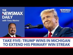 Read more about the article Take Five: Trump Wins Michigan Primary | The NEWSMAX Daily (02/28/2024)