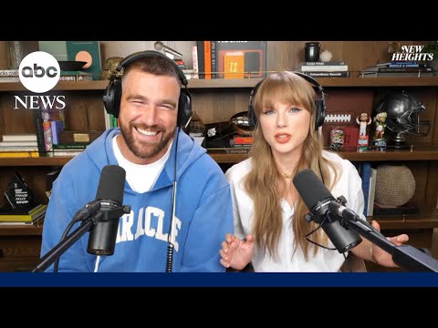You are currently viewing Taylor Swift makes her debut on boyfriend Travis Kelce’s ‘New Heights’ podcast