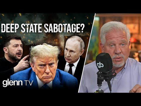 Read more about the article Russia-Ukraine War Talks: Why the Deep State Needs Trump to FAIL | Glenn TV | Ep 453
