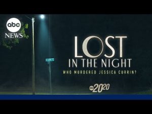 Read more about the article 20/20 ‘Lost in the Night: Who Murdered Jessica Currin?’ – Oct. 24th on ABC