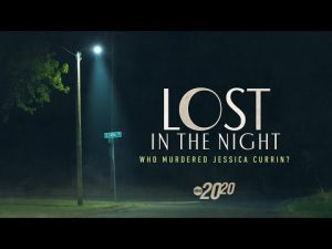 Read more about the article 18-year-old vanishes walking home | 20/20 ‘Lost in the Night: Who Murdered Jessica Currin?’ Part 1