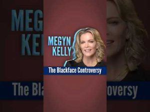 Read more about the article Megyn Kelly: The Blackface Controversy