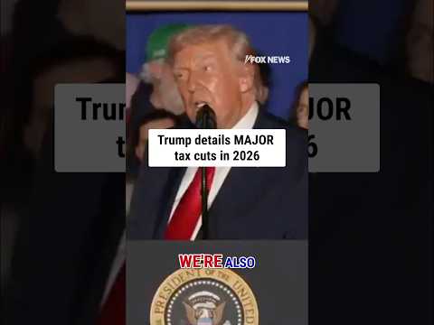 You are currently viewing Trump details MAJOR tax cuts in 2026 #shorts #us #trump #news #foxnews #taxcuts #economy