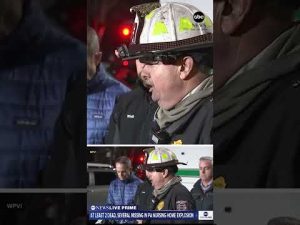Read more about the article Deadly fire erupts after explosion at nursing home in Pennsylvania