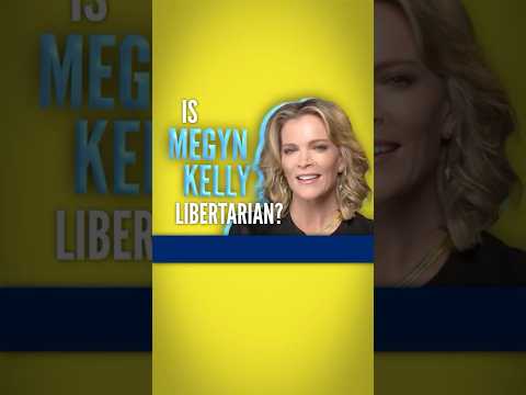 Read more about the article Is Megyn Kelly a Libertarian?