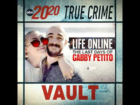 You are currently viewing True Crime Vault: Life Online: The Last Days of Gabby Petito