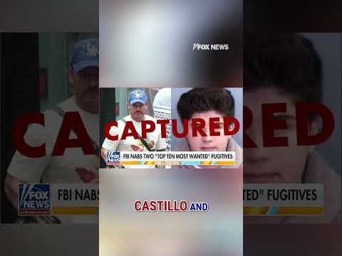You are currently viewing FBI nabs two of the ‘top ten most wanted’ in ONE DAY #foxnews #news #us #fox