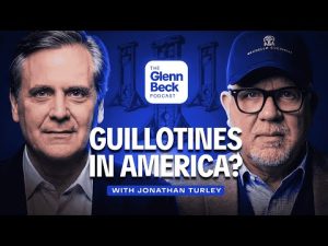 Read more about the article Is Leftist Rage About to Turn as BLOODY as the French Revolution?! | The Glenn Beck Podcast | Ep 277