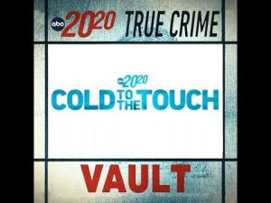 Read more about the article True Crime Vault: Cold to the Touch