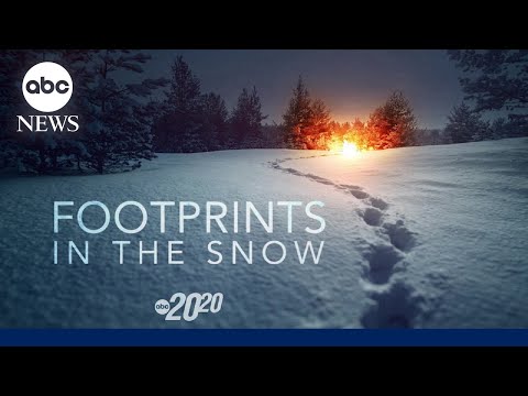 You are currently viewing Trailer: 20/20 ‘Footprints in the Snow’ – premieres Feb. 13th at 9/8c on ABC
