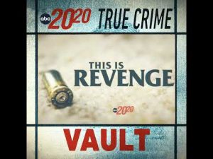 Read more about the article True Crime Vault: This is Revenge