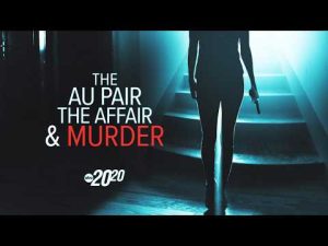 Read more about the article Affairs, fetish website and murder shock nation | 20/20 ‘The Au Pair, the Affair and Murder’ Part 1