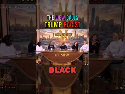 Read more about the article The View Calls Trump “Racist” For The Millionth Time…