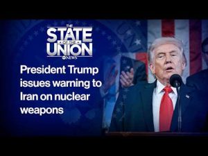 Read more about the article State of the Union: Trump issues warning to Iran on nuclear weapons
