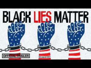 Read more about the article Black Lies Matter | Official Trailer