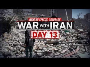 Read more about the article War with Iran Day 13: Nightline special coverage
