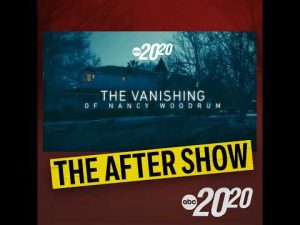 Read more about the article The After Show: The Vanishing of Nancy Woodrum