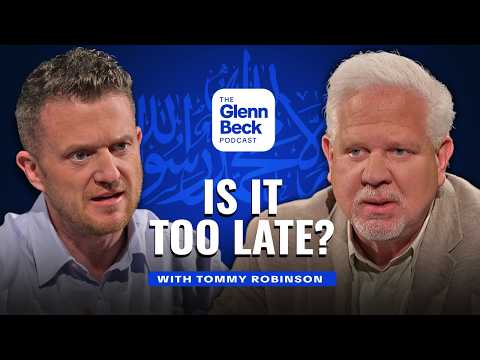 Read more about the article He Says Islam DESTROYED the UK. Is America Next? | Tommy Robinson | The Glenn Beck Podcast | Ep 283