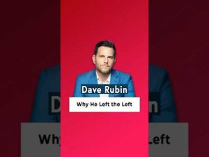 Read more about the article Why Dave Rubin Left the Left