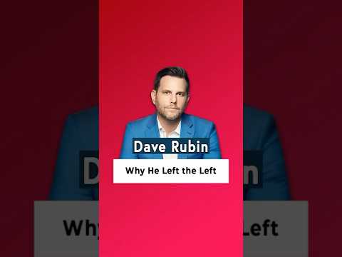 You are currently viewing Why Dave Rubin Left the Left
