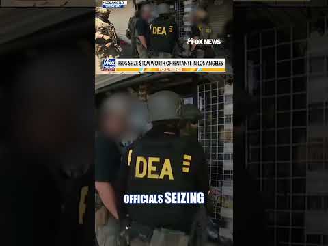 Read more about the article Feds seize $10M WORTH OF FENTANYL in Los Angeles #foxnews #news #us #fox
