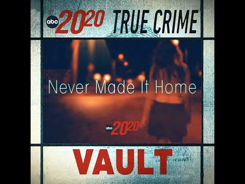 Read more about the article True Crime Vault: Never Made it Home