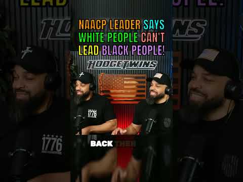 Read more about the article MAACP Leader Says Whites CANNOT Lead Blacks…