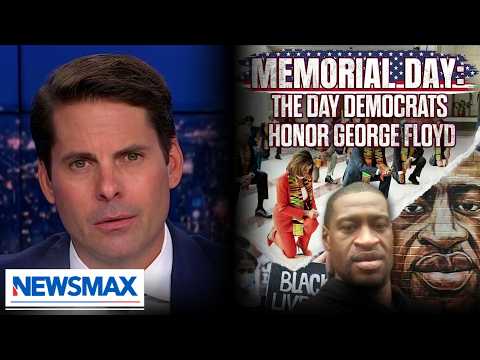 You are currently viewing Dems ‘trying to turn Memorial Day’ into day to remember George Floyd: Finnerty
