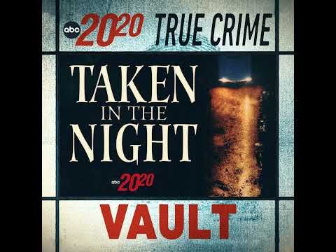 Read more about the article True Crime Vault: Taken in the Night