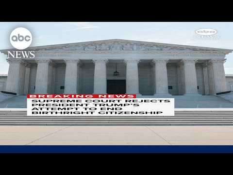 Read more about the article Supreme Court rejects President Trump’s attempt to end birthright citizenship