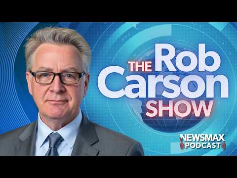You are currently viewing The Rob Carson Show LIVE (8/3/2026) | NEWSMAX Podcasts