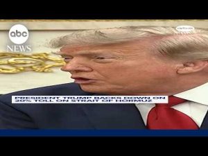 Read more about the article President Trump backs down on 20% toll on Strait of Hormuz