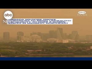 Read more about the article Canada wildfire smoke continues to bring unhealthy air quality to Midwest, Northeast