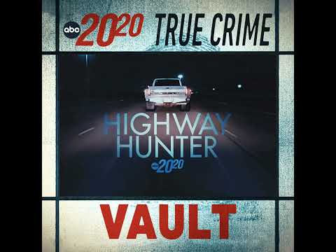 Read more about the article True Crime Vault: Highway Hunter