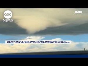Read more about the article Roughly 85 million Americans are on alert for severe storms