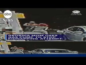 Read more about the article Georgia mom uses gas pump to stop kidnapping attempt