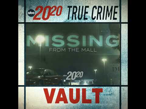 You are currently viewing True Crime Vault: Missing From the Mall