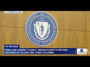 Read more about the article Trial for Lindsay Clancy, the Massachusetts mother accused of killing her three children: LIVE