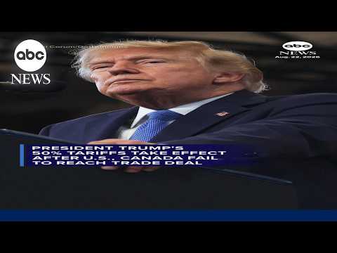 Read more about the article President Trump’s 50% tariffs take effect after U.S., Canada fail to reach trade deal