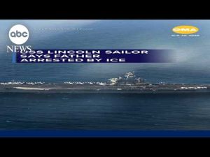 Read more about the article USS Lincoln sailor says father arrested by ICE